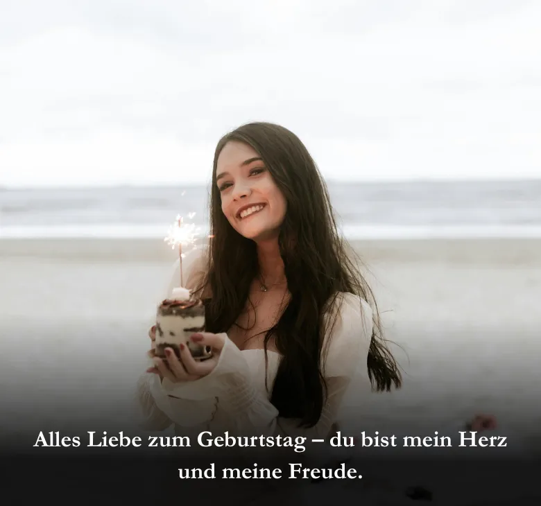 Alles Liebe zum Geburtstag – du bist mein Herz und meine Freude