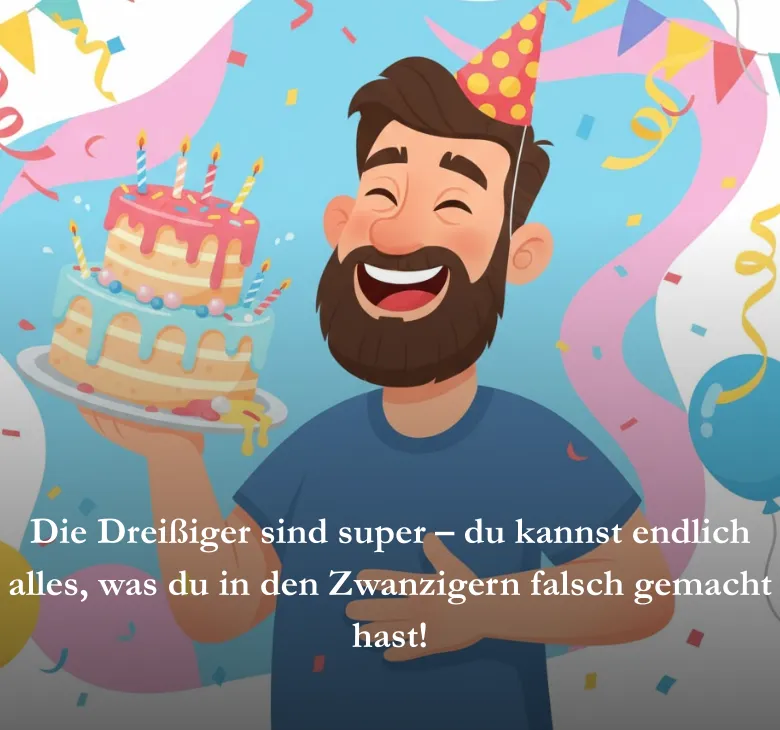 Die Dreißiger sind super – du kannst endlich alles, was du in den Zwanzigern falsch gemacht hast!
