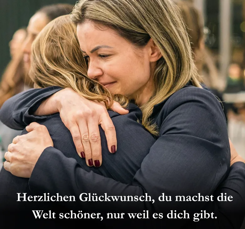 Herzlichen Glückwunsch, du machst die Welt schöner, nur weil es dich gibt.