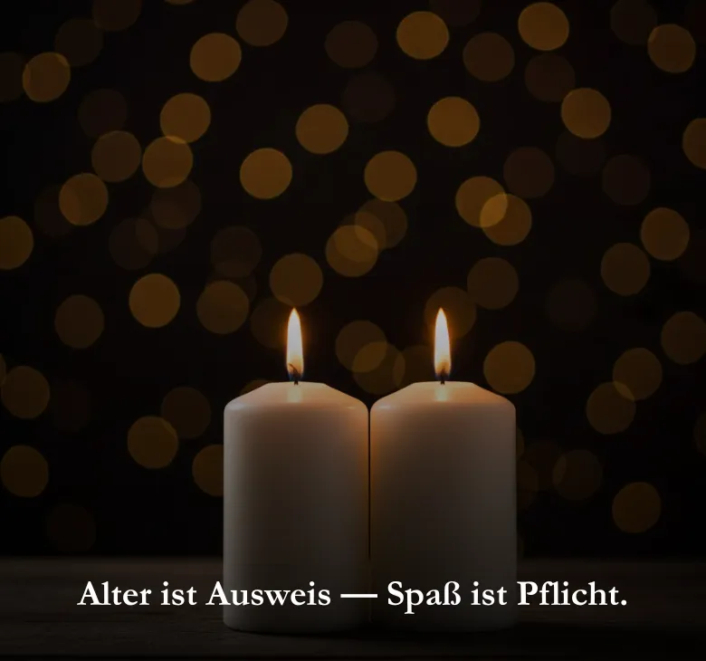Alter ist Ausweis — Spaß ist Pflicht