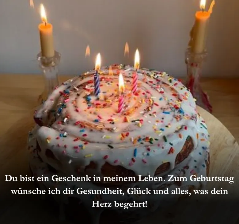 Du bist ein Geschenk in meinem Leben. Zum Geburtstag wünsche ich dir Gesundheit, Glück und alles, was dein Herz begehrt!