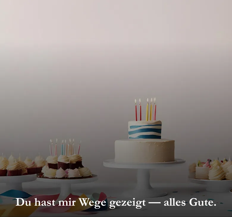 Du hast mir Wege gezeigt — alles Gute