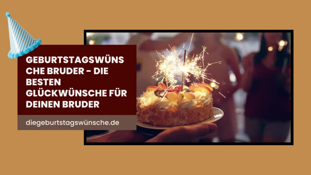 Geburtstagswünsche Bruder - Die Besten Glückwünsche für Deinen Bruder