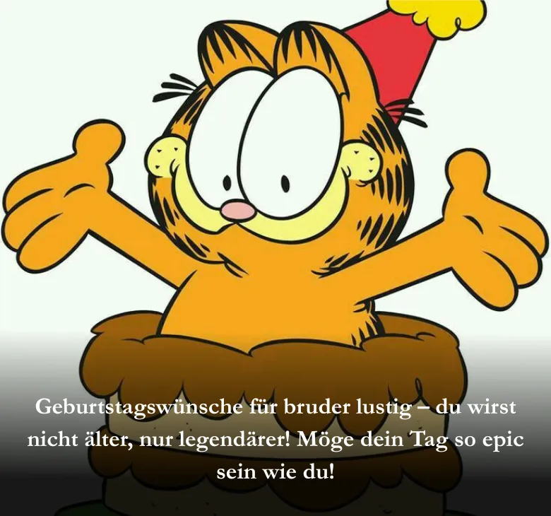Geburtstagswünsche für bruder lustig, du wirst nicht älter, nur legendärer! Möge dein Tag so epic sein wie du!

