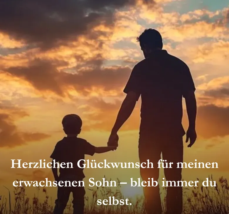 Herzlichen Glückwunsch für meinen erwachsenen Sohn – bleib immer du selbst