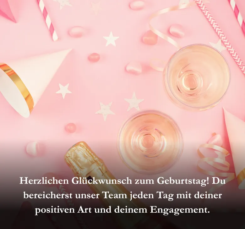 Herzlichen Glückwunsch zum Geburtstag! Du bereicherst unser Team jeden Tag mit deiner positiven Art und deinem Engagement.
