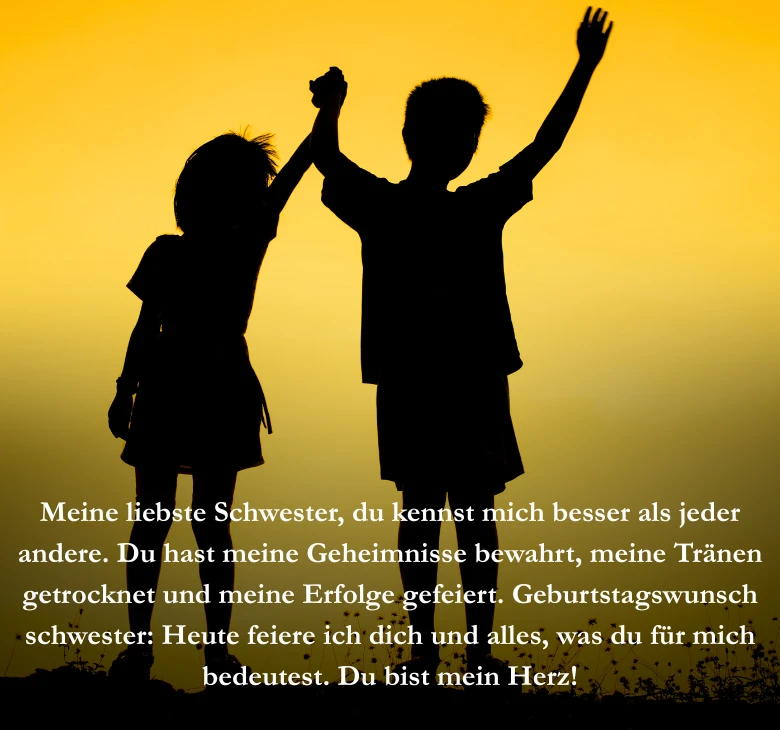 Meine liebste Schwester, du kennst mich besser als jeder andere. Du hast meine Geheimnisse bewahrt, meine Tränen getrocknet und meine Erfolge gefeiert. Geburtstagswunsch schwester: Heute feiere ich dich und alles, was du für mich bedeutest. Du bist mein Herz!