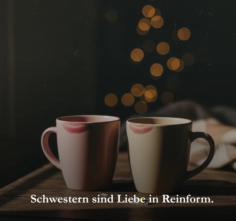 Schwestern sind Liebe in Reinform
