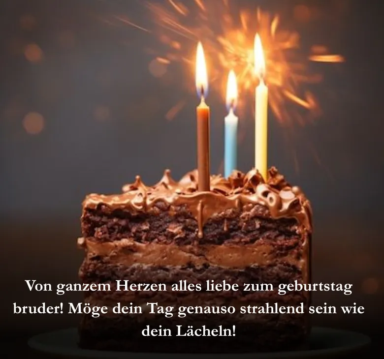 Von ganzem Herzen alles liebe zum geburtstag bruder! Möge dein Tag genauso strahlend sein wie dein Lächeln!