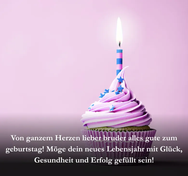 Von ganzem Herzen lieber bruder alles gute zum geburtstag! Möge dein neues Lebensjahr mit Glück, Gesundheit und Erfolg gefüllt sein!