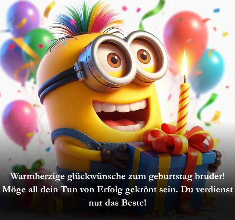 Warmherzige glückwünsche zum geburtstag bruder! Möge all dein Tun von Erfolg gekrönt sein. Du verdienst nur das Beste!