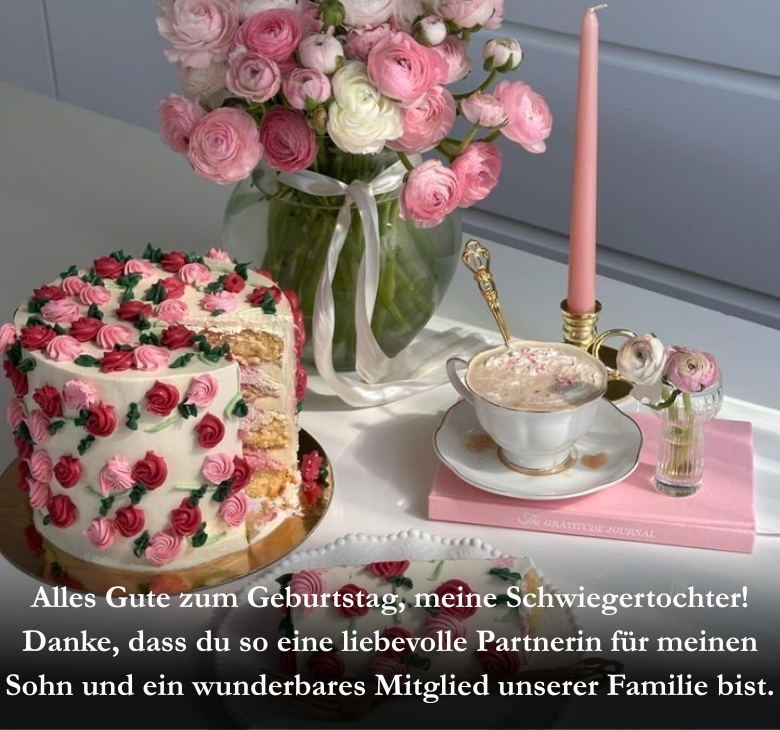 Alles Gute zum Geburtstag, meine Schwiegertochter! Danke, dass du so eine liebevolle Partnerin für meinen Sohn und ein wunderbares Mitglied unserer Familie bist.