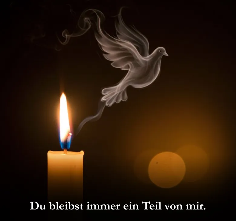 Du bleibst immer ein Teil von mir