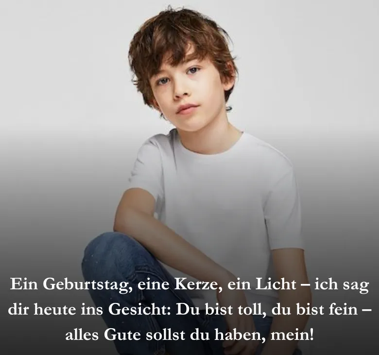 Ein Geburtstag, eine Kerze, ein Licht – ich sag dir heute ins Gesicht: Du bist toll, du bist fein – alles Gute sollst du haben, mein!