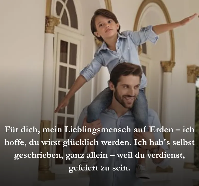Für dich, mein Lieblingsmensch auf Erden – ich hoffe, du wirst glücklich werden. Ich hab's selbst geschrieben, ganz allein – weil du verdienst, gefeiert zu sein.
