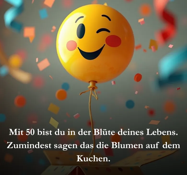 Mit 50 bist du in der Blüte deines Lebens. Zumindest sagen das die Blumen auf dem Kuchen.