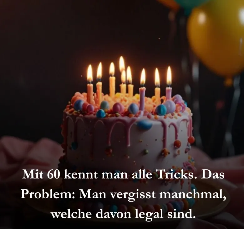 Mit 60 kennt man alle Tricks. Das Problem: Man vergisst manchmal, welche davon legal sind.