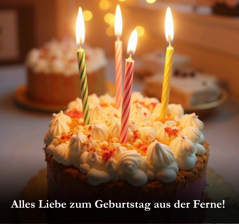 Alles Liebe zum Geburtstag aus der Ferne!
