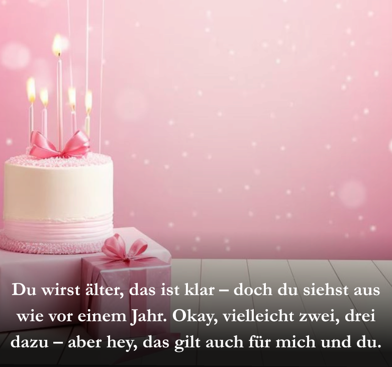 Du wirst älter, das ist klar – doch du siehst aus wie vor einem Jahr. Okay, vielleicht zwei, drei dazu – aber hey, das gilt auch für mich und du.