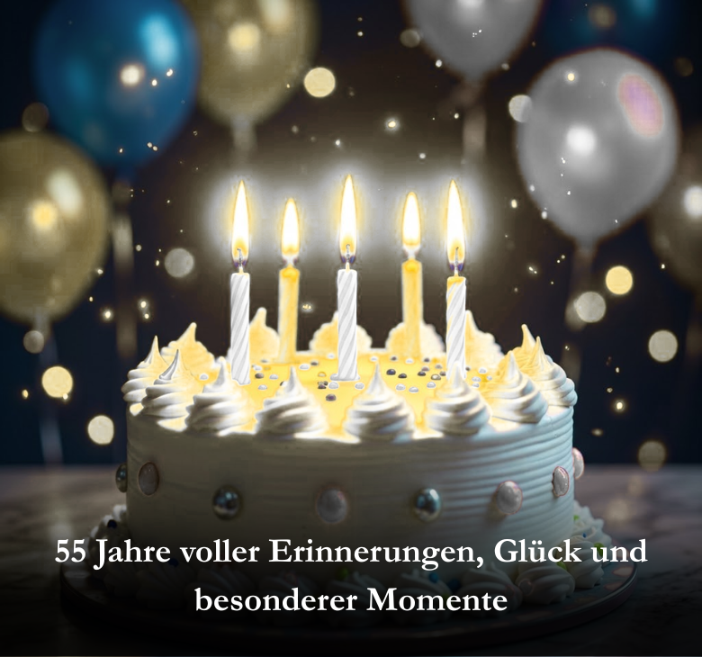 55 Jahre voller Erinnerungen, Glück und besonderer Momente