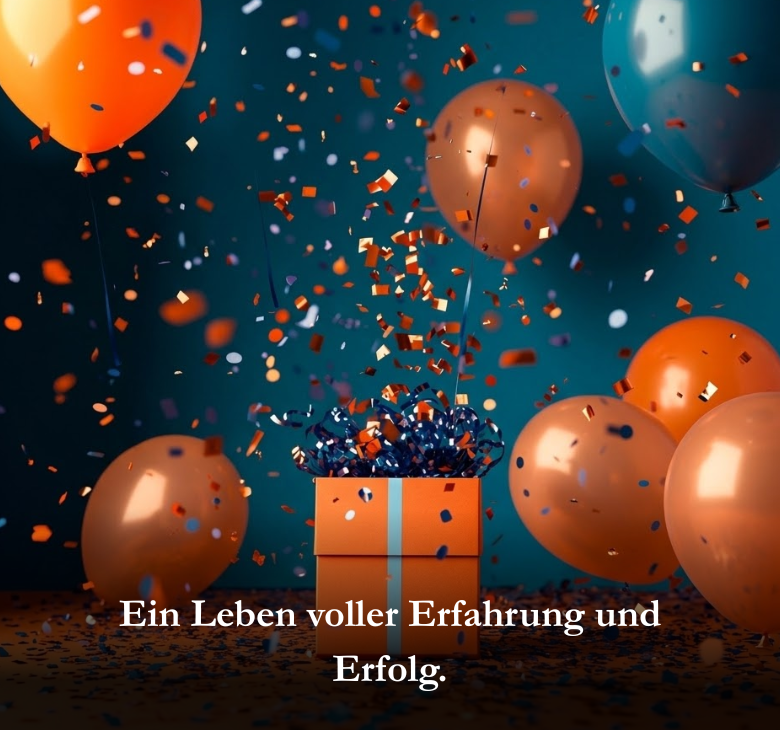 Ein Leben voller Erfahrung und Erfolg