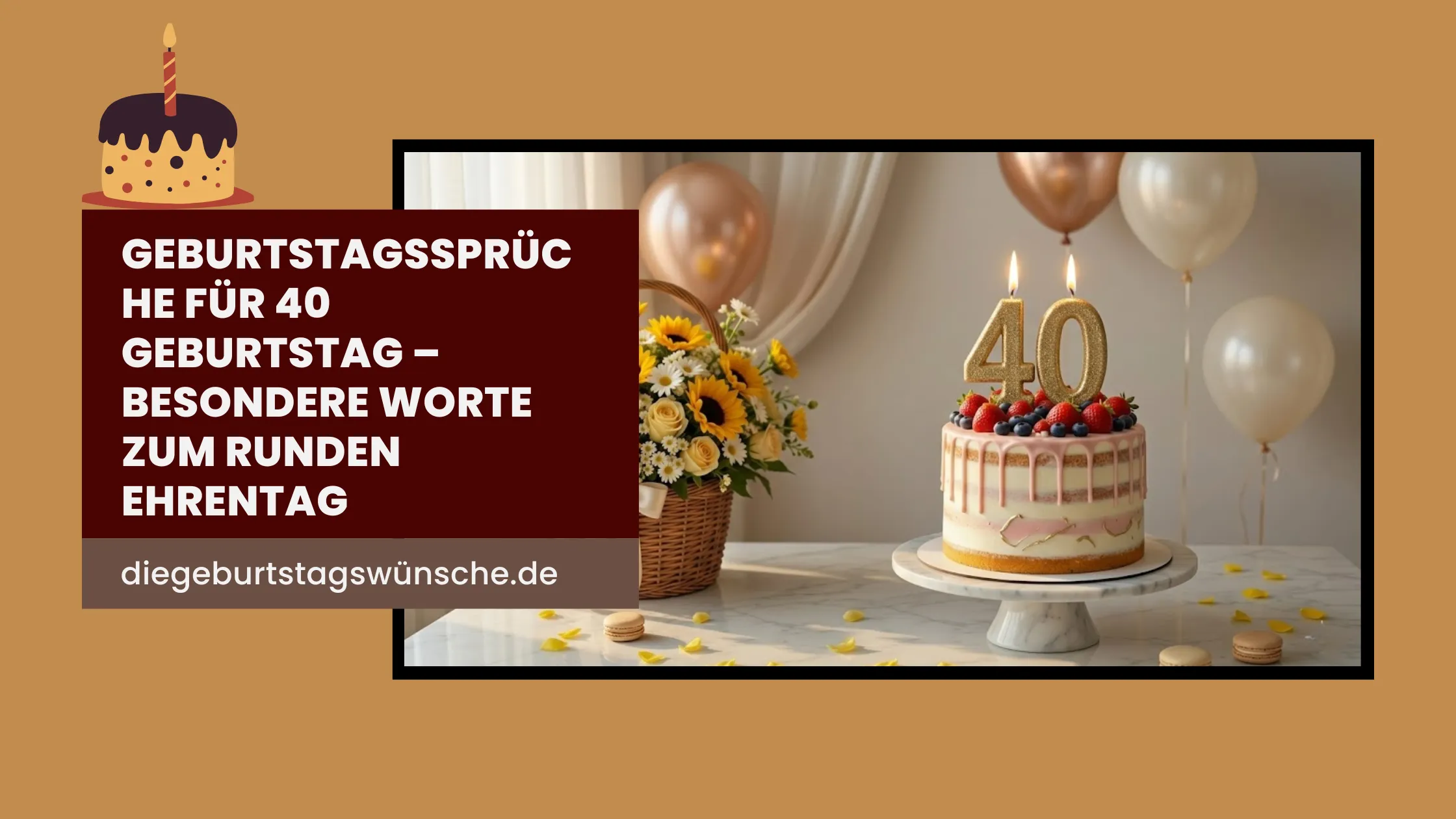 Geburtstagssprüche für 40 Geburtstag – besondere Worte zum runden Ehrentag