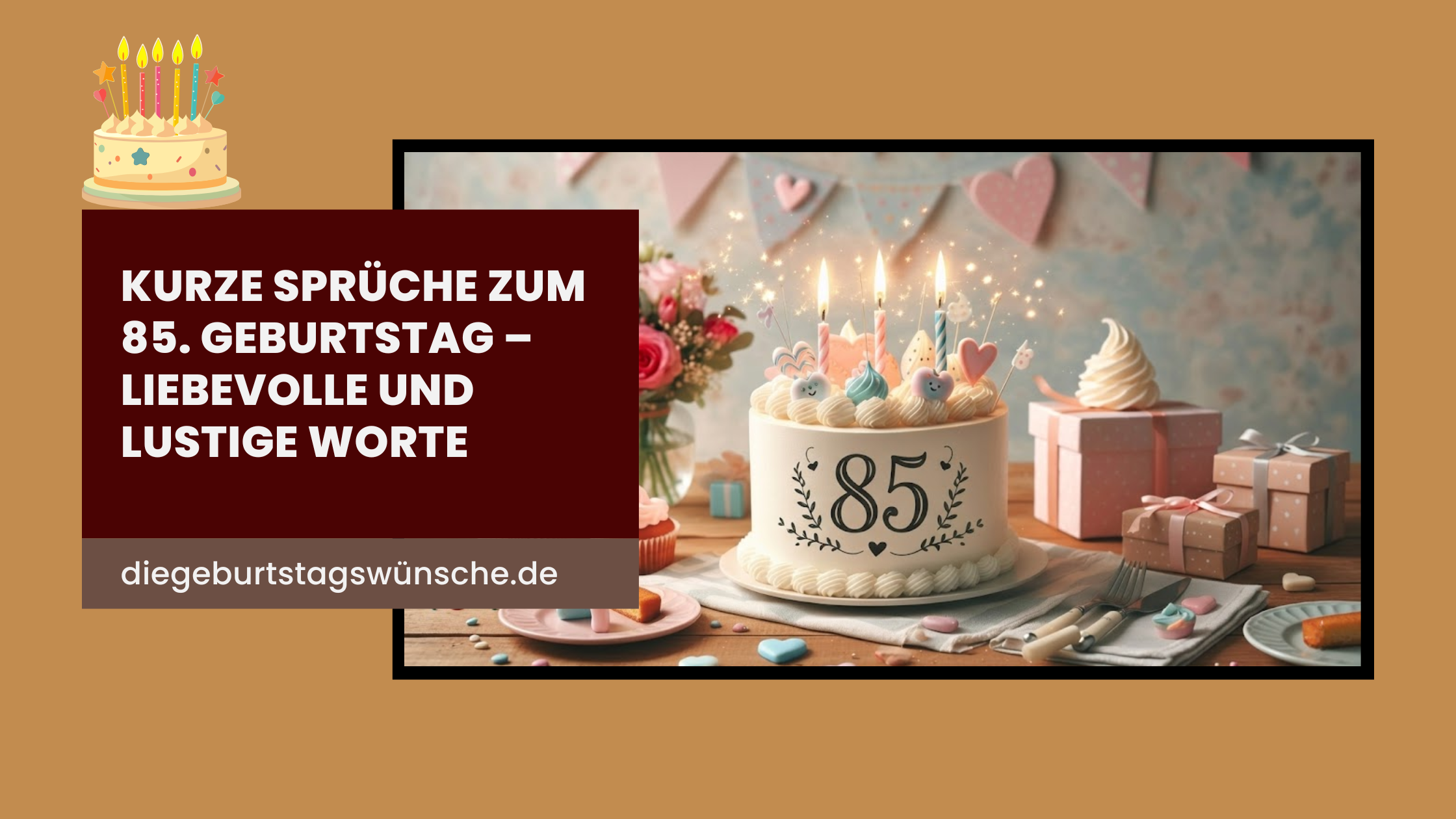 Kurze Sprüche zum 85. Geburtstag – liebevolle und lustige Worte